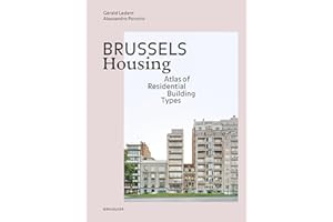 Brussels Housing: Atlas of Residential Building Types