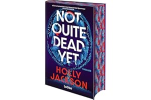 Not Quite Dead Yet: Thriller. Der neue Thriller der Nr.1-Bestsellerautorin von „A Good Girl's Guide to Murder"