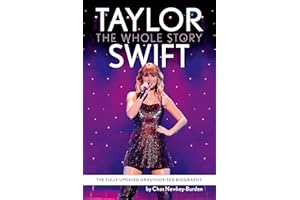 Taylor Swift: The unmissable, fully updated 2024 biography of pop superstar Taylor Swift