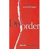 Disorder: Hard Times in the 21st Century