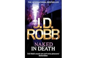 Naked In Death: A troubled detective. A ruthless killer.