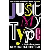 Just My Type: The original and best book about fonts