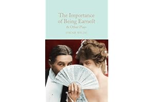 The Importance of Being Earnest & Other Plays: Oscar Wilde: 101 (Macmillan Collector's Library, 101)