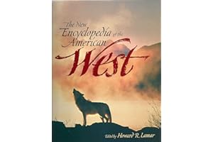 The New Encyclopedia of American West (The Lamar Series in Western History)