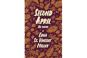 Second April: The Poetry of Edna St. Vincent Millay