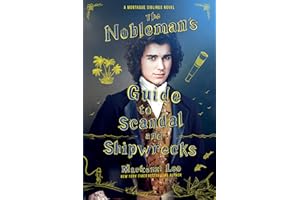 The Nobleman's Guide to Scandal and Shipwrecks: 3