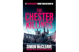 The Chester Killings: A Snowdonia Murder Mystery (A DI Ruth Hunter Crime Thriller Book 18)