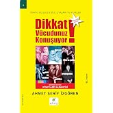 Dikkat V&uuml;cudunuz Konuşuyor: T&uuml;rkiye'de Beden Dili, İş Yaşamı ve Renkler