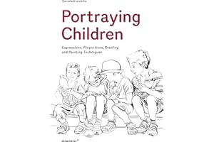 Portraying Children: Expressions, Proportions, Drawing and Painting Techniques