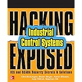 Hacking Exposed Industrial Control Systems: ICS and SCADA Security Secrets & Solutions