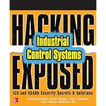 Hacking Exposed Industrial Control Systems: ICS and SCADA