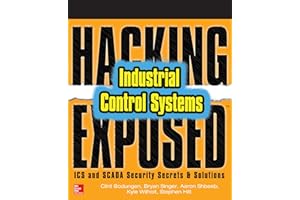 Hacking Exposed Industrial Control Systems: ICS and SCADA Security Secrets & Solutions