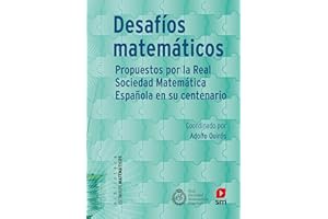 Desafíos Matemáticos: propuestos por la Real Sociedad Matemática Española en su centenario: 2 (Estímulos Matemáticos)