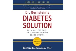 Dr. Bernstein's Diabetes Solution: The Complete Guide to Achieving Normal Blood Sugars