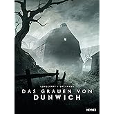 Das Grauen von Dunwich: Durchgängig farbig illustrierte Ausgabe im Sonderformat