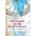 India And Asian Geopolitics: The Past, Present