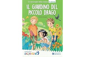 Il giardino del piccolo drago. Il mulino a vento serie avventurose scienze