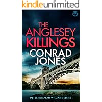 THE ANGLESEY KILLINGS: An absolutely chilling Welsh crime mystery full of twists (Detective Alan Williams Thrillers Book 2)