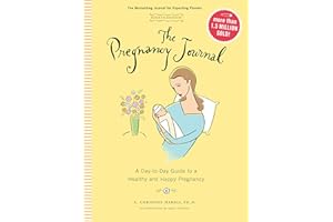 The Pregnancy Journal, 4th Edition: A Day-Today Guide to a Healthy and Happy Pregnancy (Pregnancy Books, Pregnancy Journal, Gifts for First Time Moms)
