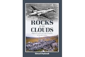 Rocks in the Clouds: High-Ground Aircraft Crashes of South Wales