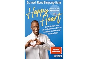 Happy Heart – Gesund mit dem Herzensdoc: Warum das Herz mehr als ein Organ ist – und wie wir es stärken, damit es lange für uns schlägt - Bekannt aus dem Podcast »Leben auf Pump« - SPIEGEL-Bestseller