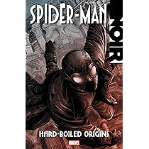 青年漫画 SPIDER-MAN NOIR: THE COMPLETE COLLECTION Spider-Man Noir: Hard-Boiled Origins : Hine, David, Marvel Various