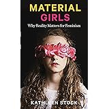 Material Girls: Why Reality Matters for Feminism