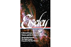 Loren Eiseley: Collected Essays on Evolution, Nature, and the Cosmos Vol. 2 (Loa #286): The Invisible Pyramid, the Night Country, Essays from the Star (Library of America) [Idioma Inglés]