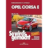 Opel Corsa E (2015–2018): So wird’s gemacht - Band 162