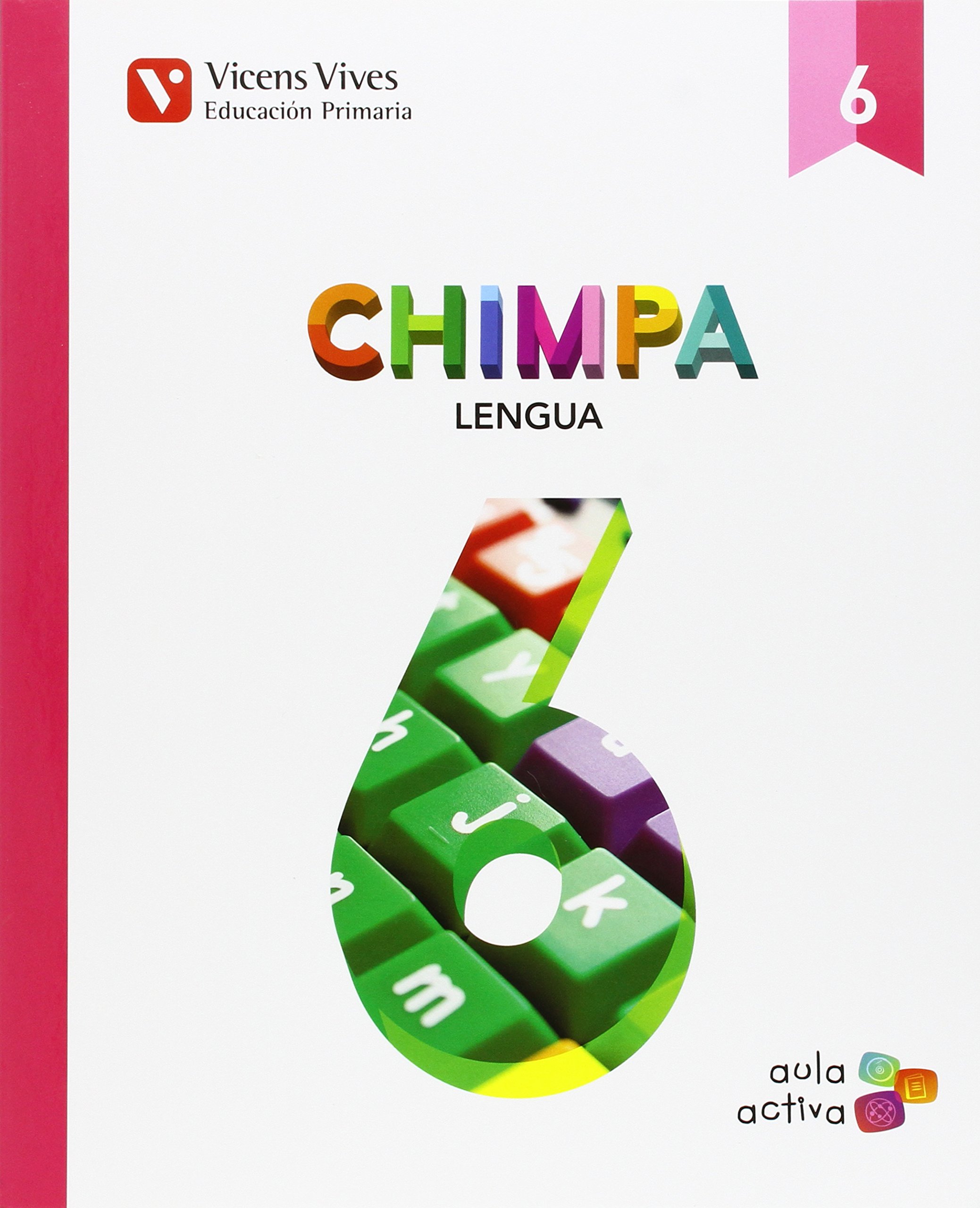 Chimpa 6. Lengua Castellana. Aula Activa