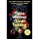 Three Women: THE #1 SUNDAY TIMES BESTSELLER