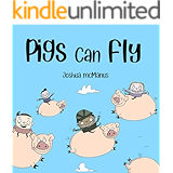 Pigs Can Fly! (Childrens Books): childrens books 2-7 (Giggletastic stories Book 6)