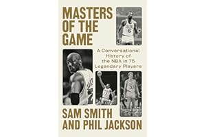 Masters of the Game: A Conversational History of the NBA in 75 Legendary Players