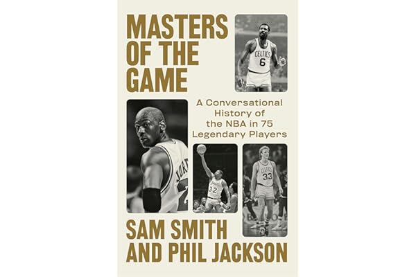 Masters of the Game: A Conversational History of the Nba in 75 Legendary Players