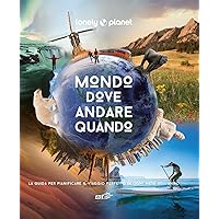 Mondo, dove andare quando. Ediz. illustrata