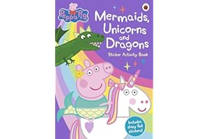 Peppa Pig: Mermaids, Unicorns and Dragons Sticker Activity Book