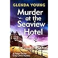 Murder at the Seaview Hotel: A murderer comes to Scarborough in this charming cosy crime mystery (A Helen Dexter Cosy Crime Mystery)