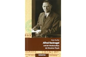 Alfred Recknagel und der Wiederaufbau der Dresdner Physik