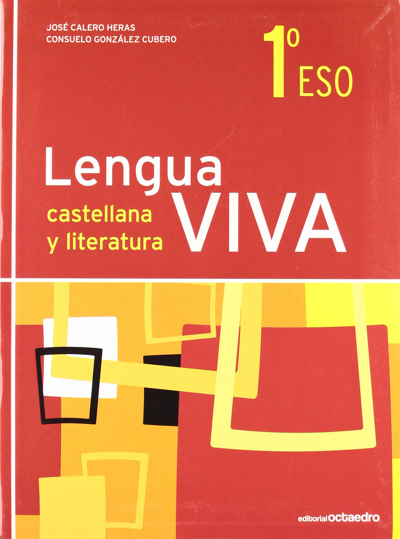 Lengua Viva 1 ESO. Edición 2011: Lengua Castellana y Literatura 1º ESO