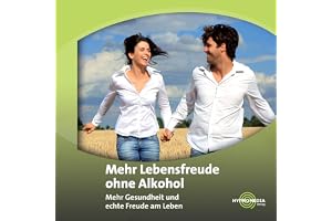 Lebensfreude ohne Alkohol: Mehr Gesundheit und echte Freude am Leben