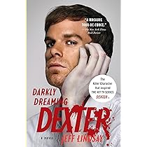 Darkly Dreaming Dexter: A Novel (Dexter Series, Band 1) : Lindsay ...