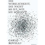Die Wirklichkeit, die nicht so ist, ...: Eine Reise in die Welt der Quantengravitation
