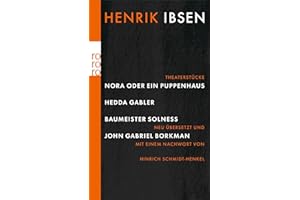 Nora oder Ein Puppenhaus / Hedda Gabler / Baumeister Solness / John Gabriel Borkman: Theaterstücke. Originalausgabe