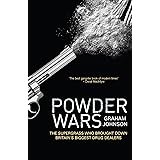 Powder Wars: The Supergrass who Brought Down Britain's Biggest Drug Dealers