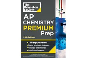 Princeton Review AP Chemistry Premium Prep, 25th Edition: 7 Practice Tests + Complete Content Review + Strategies & Techniques (College Test Preparation)