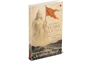 Hundred Years Young: Rashtriya Swayamsevak Sangh