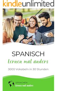 Spanisch Lernen Mal Anders 333 Spanische Redewendungen Sprichworter Vokabeln Eselsbrucken Und Fun Facts Machen Aus Dir Einen Spanisch Profi Ebook Sprachen Lernen Mal Anders Amazon De Kindle Shop