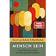 Mensch sein: Von der Evolution für die Zukunft lernen | Das neue Buch der Spiegel-Bestsellerautoren