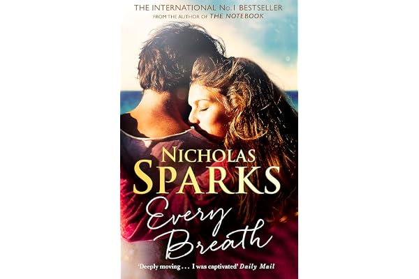 Every Breath: A captivating story of enduring love from the author of The Notebook