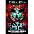 The Gates of Hell; Unlocking the Ganymede Code and the Demonic Portals of Mount Hermon and the United States Capitol
